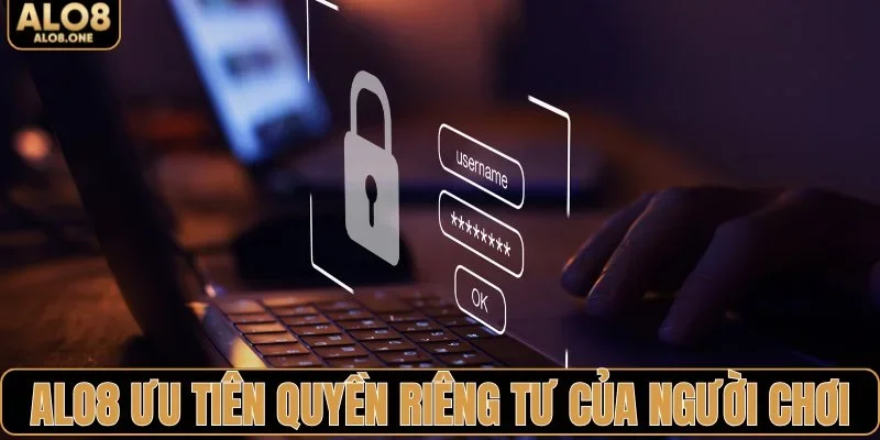 ALO8 ưu tiên quyền riêng tư của người chơi