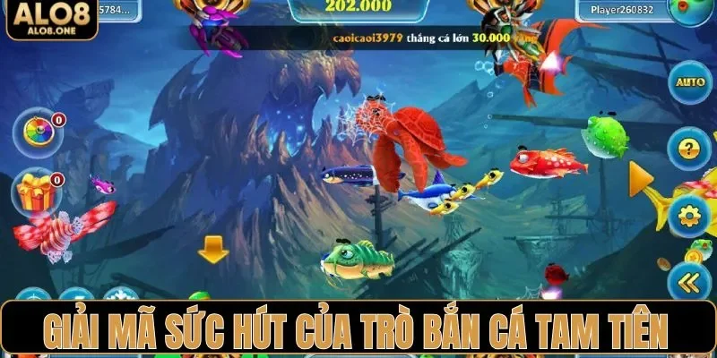 Giải mã sức hút của trò bắn cá tam tiên