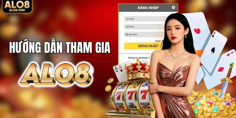 Hướng dẫn cách tham gia cá cược tại ALO8