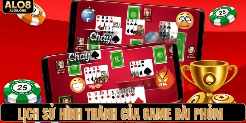 Lịch sử hình thành của game bài phỏm