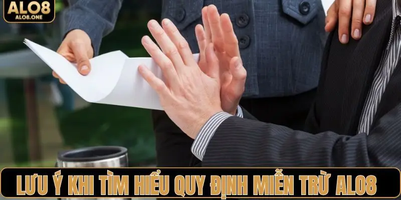 Lưu ý quan trọng khi tìm hiểu quy định miễn trừ