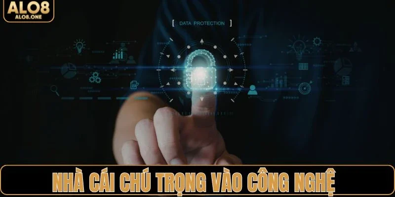 Nhà cái rất chú trọng đầu tư vào công nghệ
