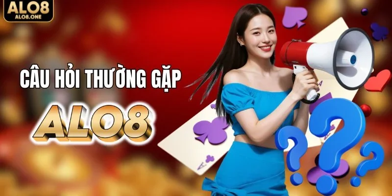 Tổng hợp những câu hỏi thường gặp về ALO8