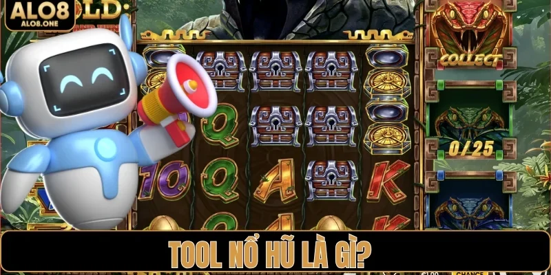 Tool nổ hũ là gì?